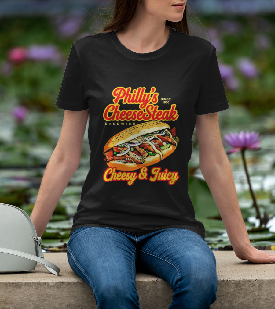 Philly's Cheesesteak Sandwich Cheesy & Juicy Since 1930 Classic Flavor Experience T-Shirt