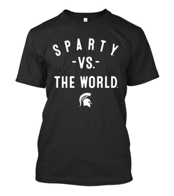 Sparty Vs The World Michigan State Spartans 2026 T-Shirt