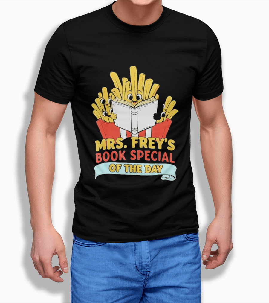 Mrs Frey's Book Special Of The Day Fried Potatoes Reading Fun T-Shirt