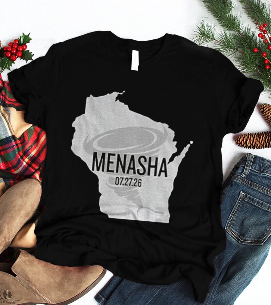 Tornado Menasha Strong Wisconsin 07 27 26 T-Shirt