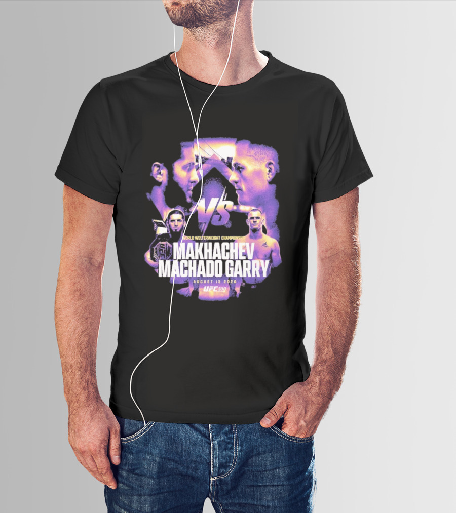 UFC 330 World Welterweight Championship Makhachev Vs Machado Garry August 15 2026 T-Shirt