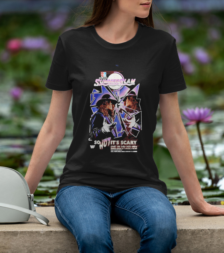 WWF SummerSlam The Undertaker So Hot It's Scary Live On Pay Per View T-Shirt