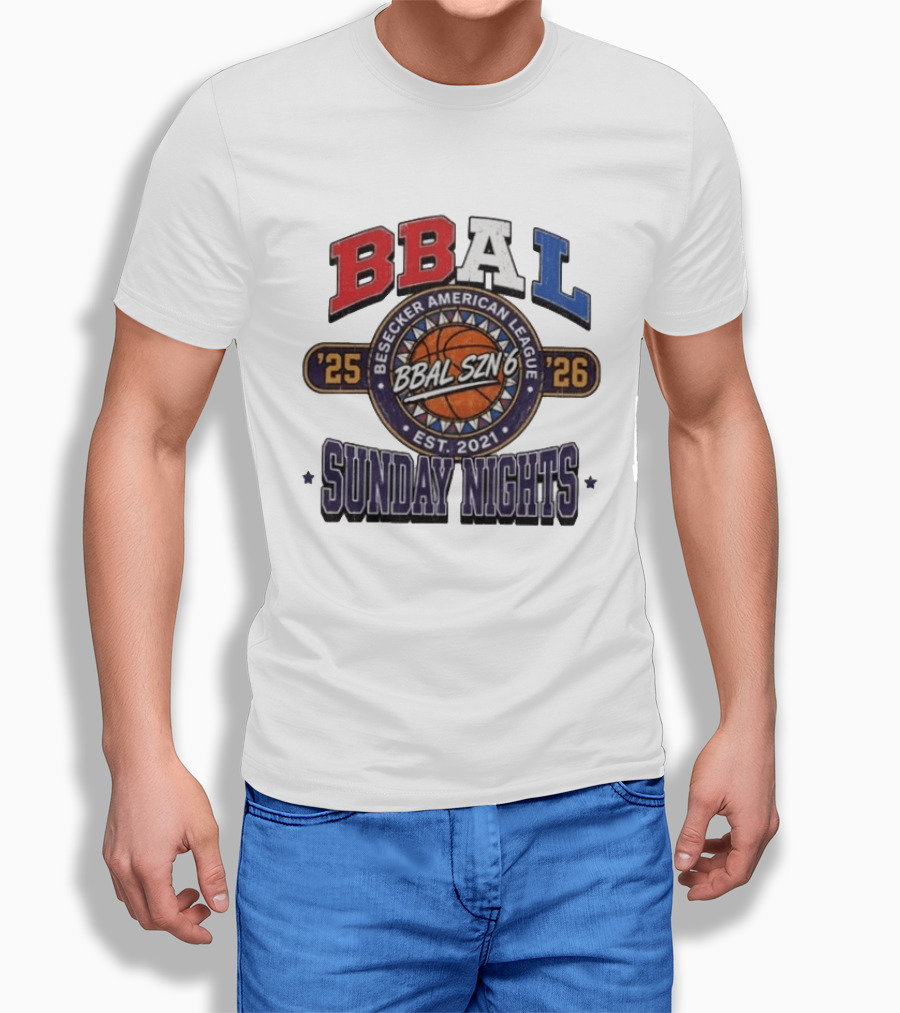 BBAL SZN 6 Besecker American League 2025 2026 Sunday Nights Est. 2021 T-Shirt