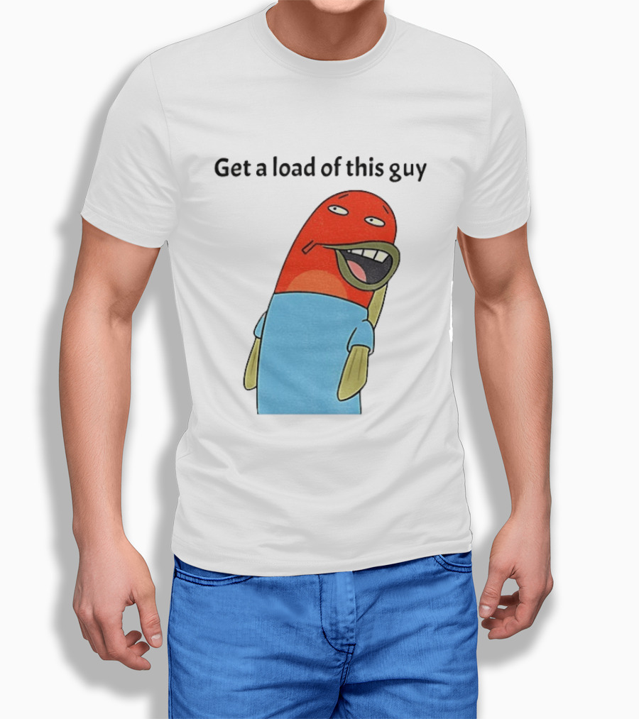 Get A Load Of This Guy Cartoon Quirky Character In Light Blue Outfit T-Shirt