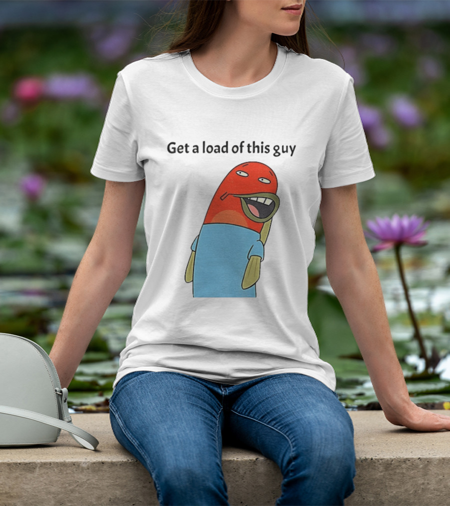 Get A Load Of This Guy Cartoon Quirky Character In Light Blue Outfit T-Shirt