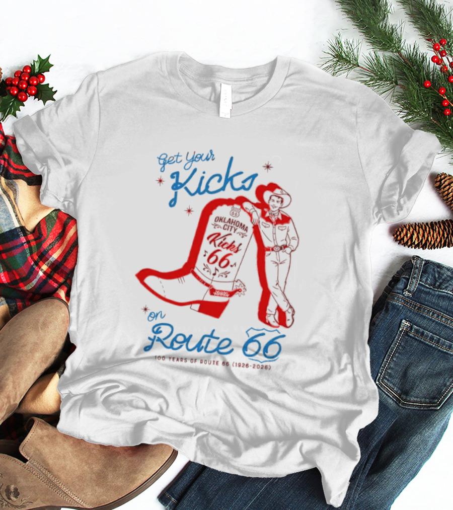 Get Your Kicks On Route 66 100 Years 1926 2026 Oklahoma City Cowboy T-Shirt