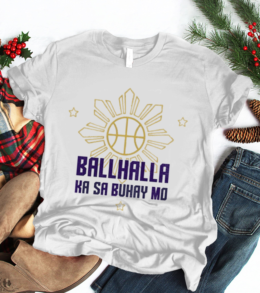 Golden State Valkyries Filipino Heritage Night Ballhalla Ka Sa Buhay Mo T-Shirt