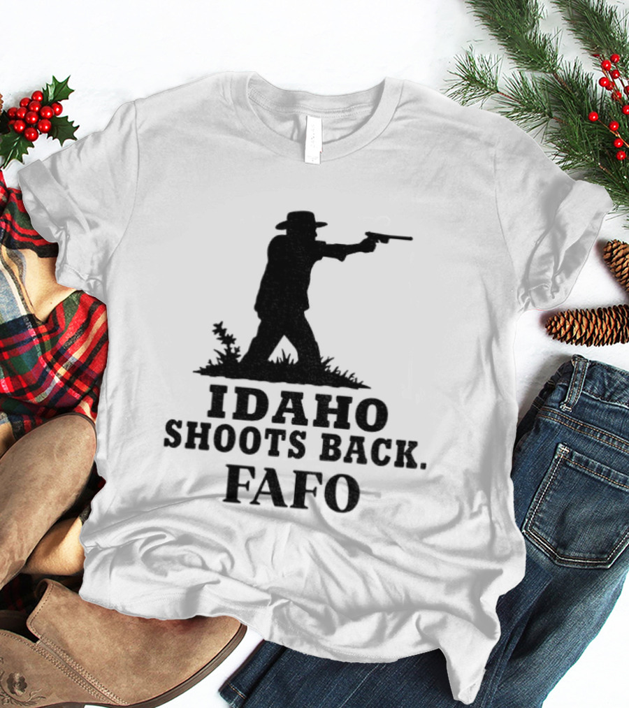 Idaho Shoots Back Fafo Silhouette Cowboy Stance T-Shirt