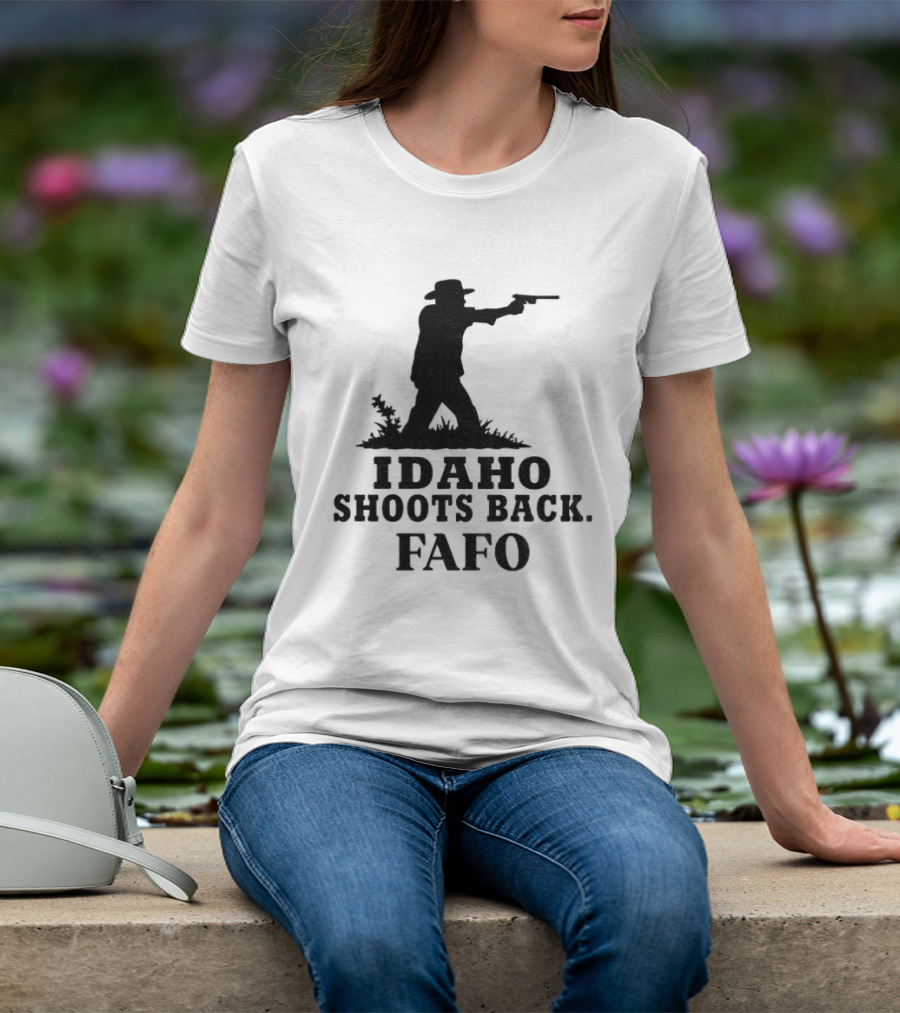 Idaho Shoots Back Fafo Silhouette Cowboy Stance T-Shirt