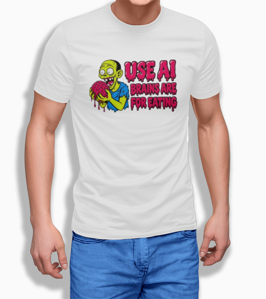 Use AI Brains Are For Eating Zombie T-Shirt