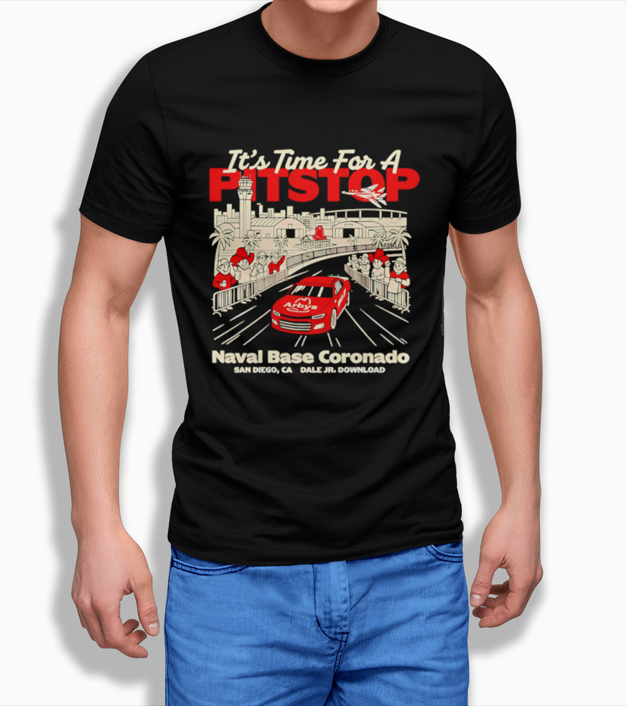It's Time For A Pitstop Naval Base Coronado Arby's Dale Jr. Download San Diego T-Shirt