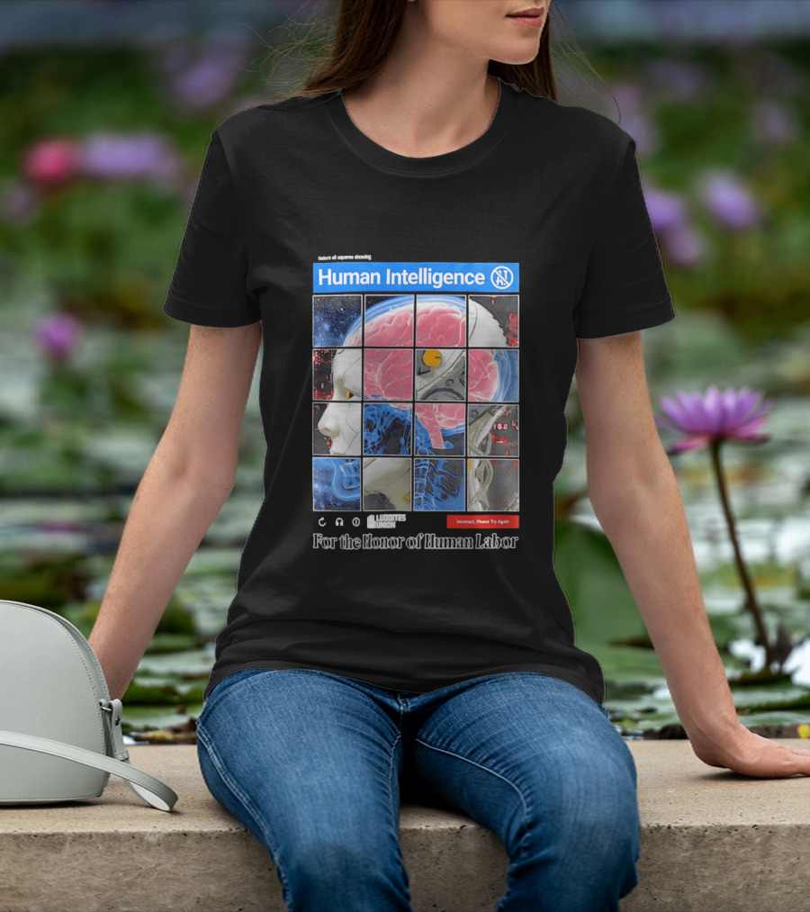Human Intelligence Luddites Union For The Honor Of Human Labor T-Shirt