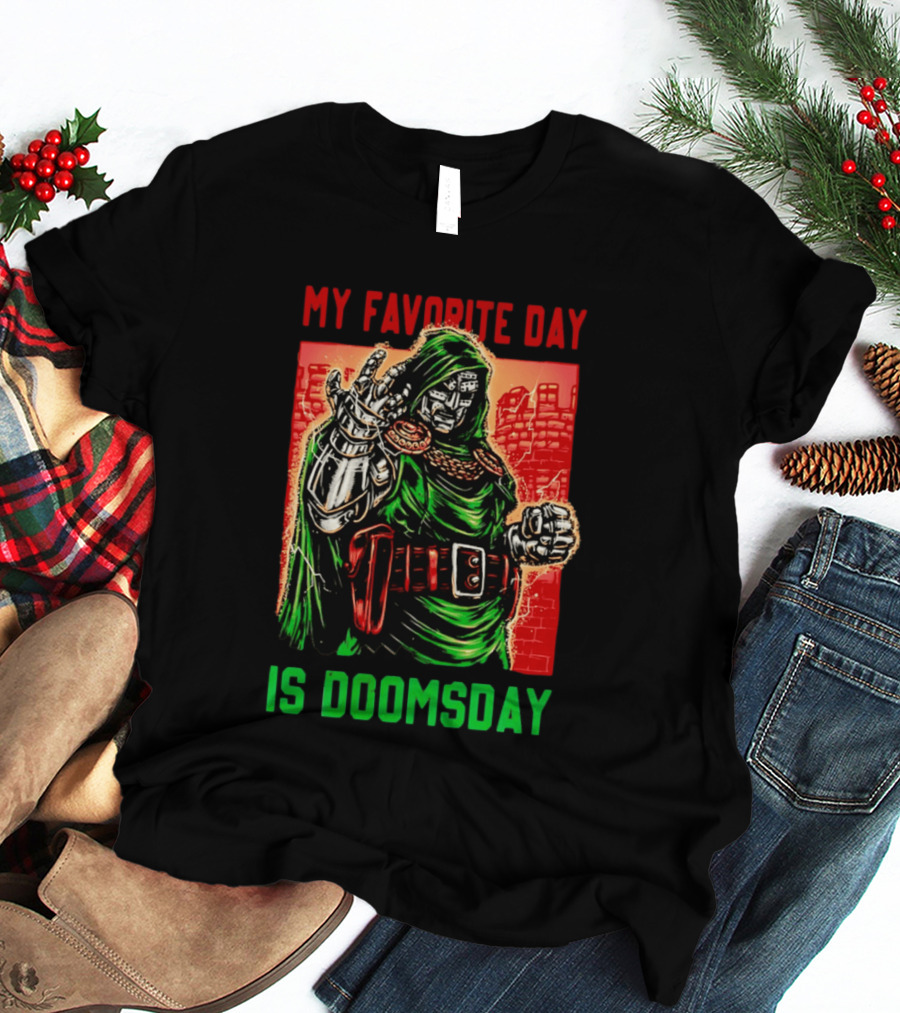 My Favorite Day Is Doomsday Doctor Doom Comic Villain Fans T-Shirt