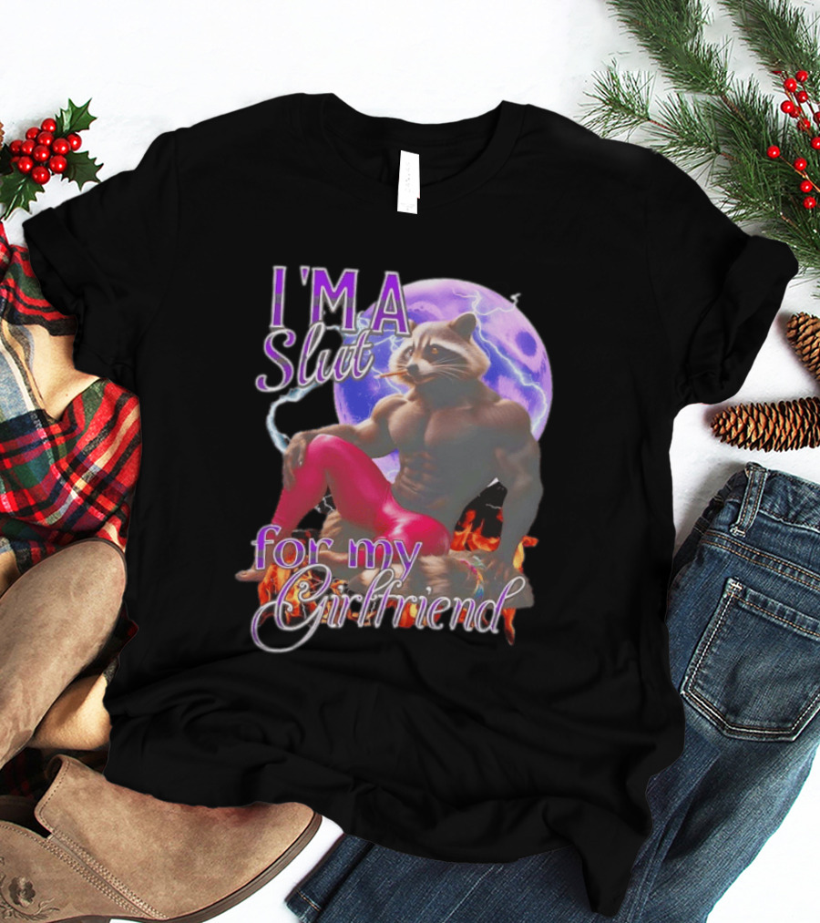 I'm A Slut For My Girlfriend Raccoon Muscular Character And Moon T-Shirt