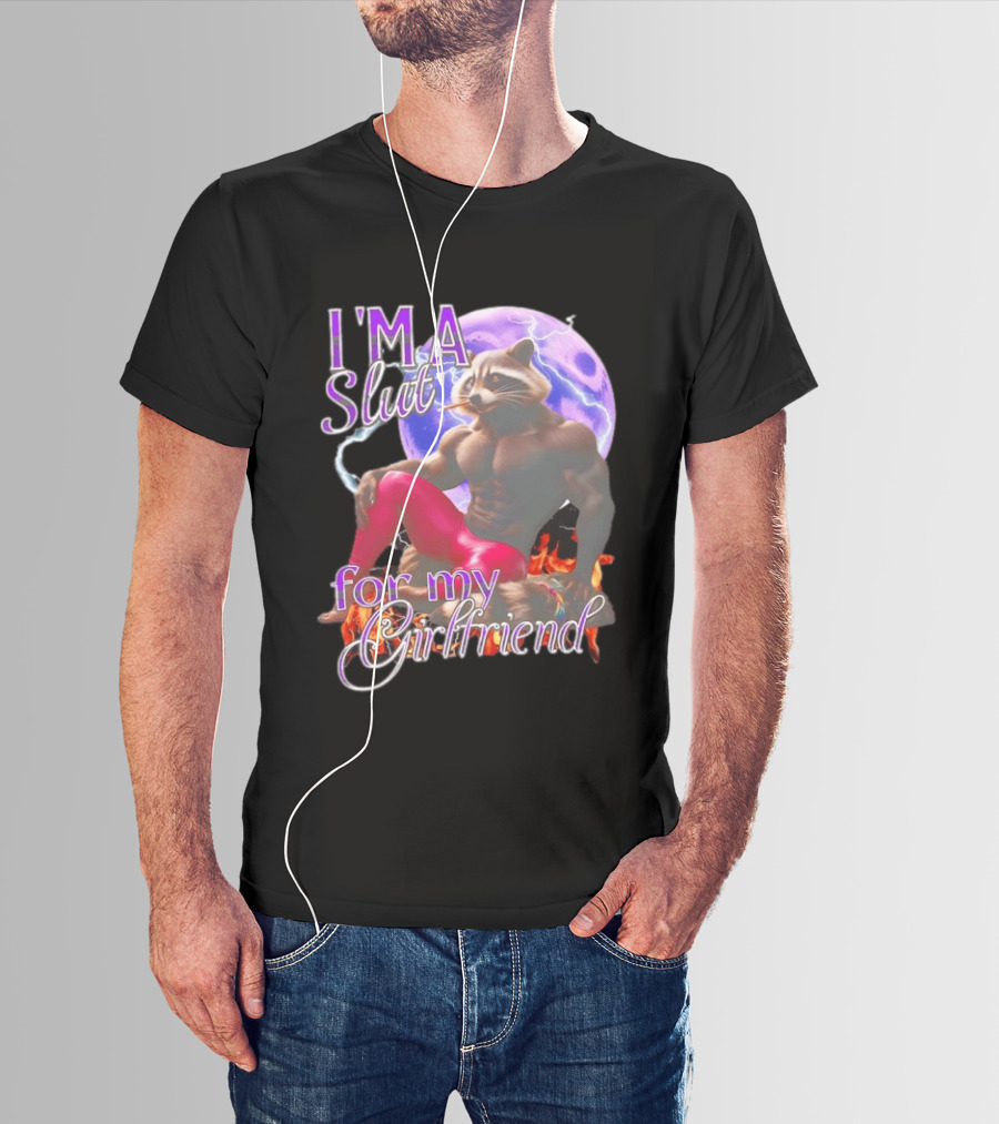 I'm A Slut For My Girlfriend Raccoon Muscular Character And Moon T-Shirt