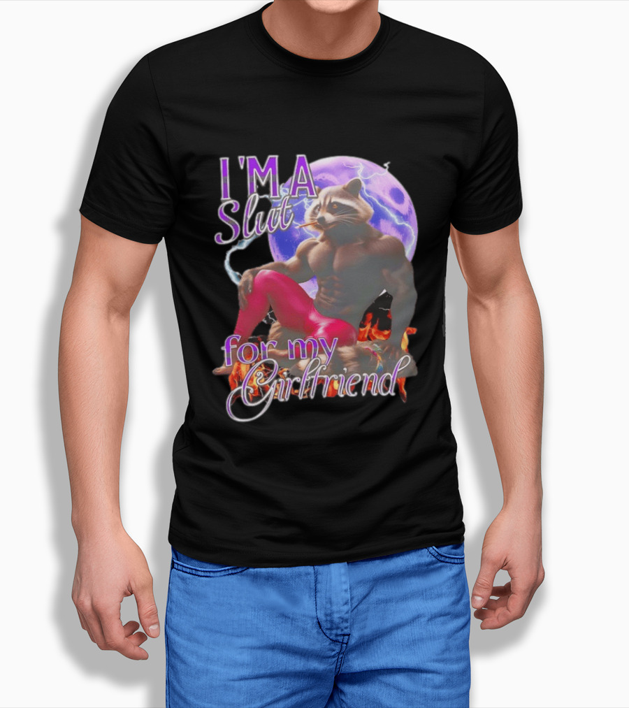 I'm A Slut For My Girlfriend Raccoon Muscular Character And Moon T-Shirt