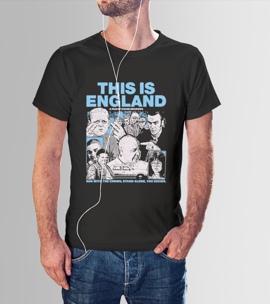 This Is England A Film By Shane Meadows Movie Characters Car Collage Run With The Crowd Stand Alone You Decide T-Shirt