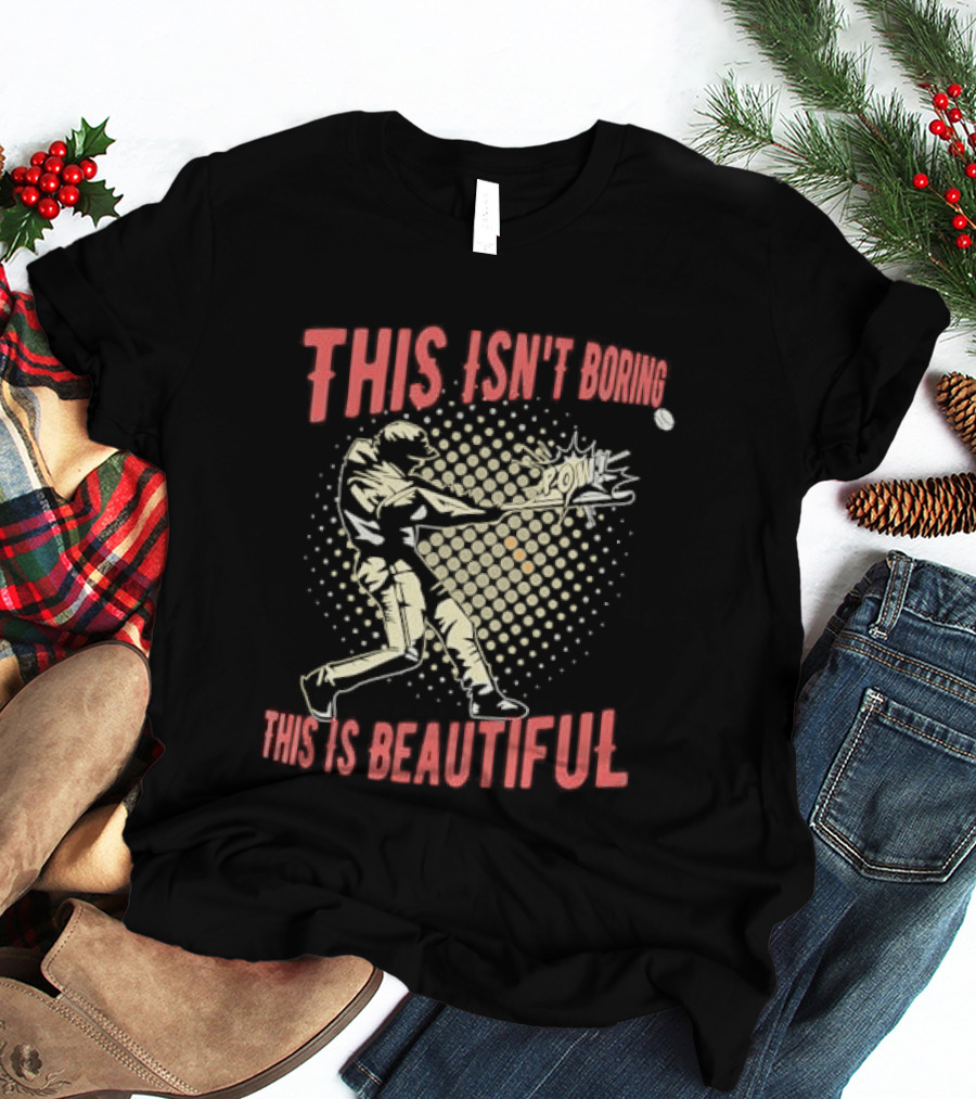 This Isn't Boring This Is Beautiful Baseball Batter Swinging Bat Comic Pow Halftone T-Shirt