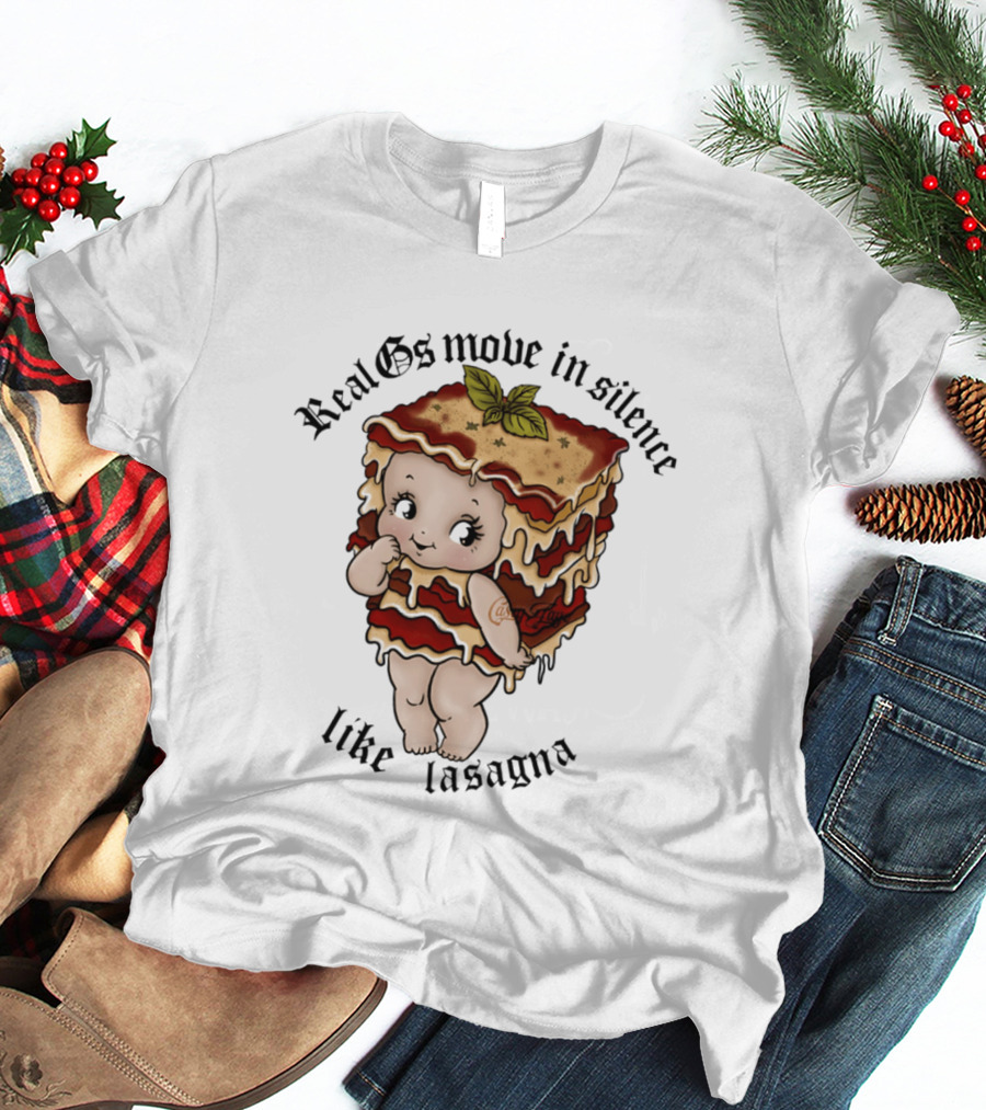 Real Gs Move In Silence Like Lasagna Baby Food Cute Pasta T-Shirt
