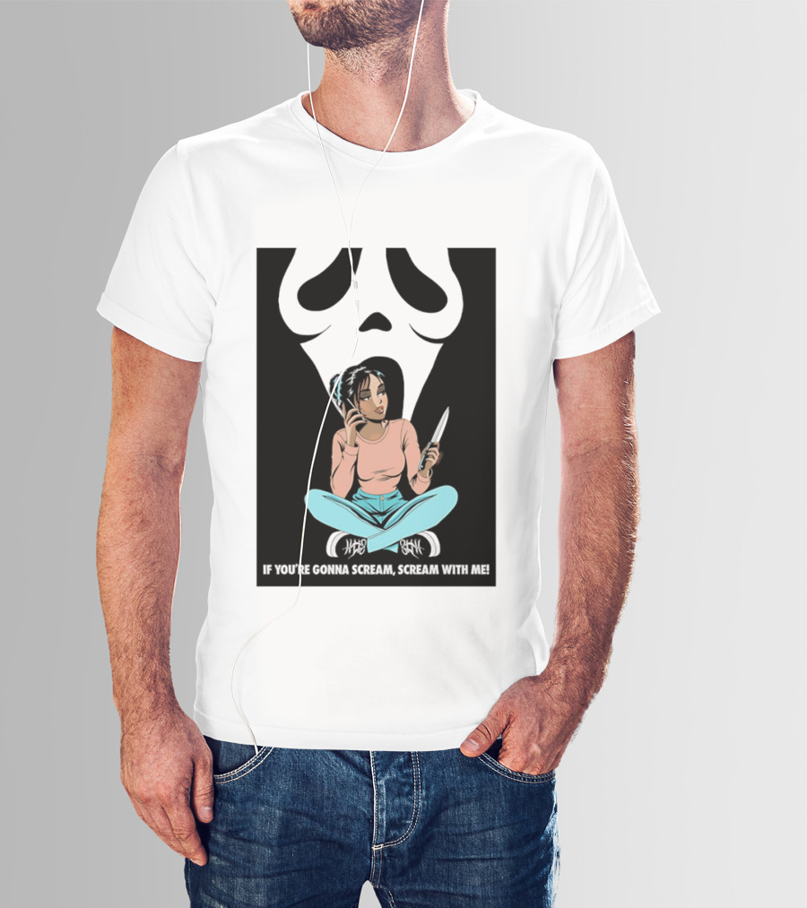 If You're Gonna Scream Scream With Me Ghostface Mask And Woman T-Shirt