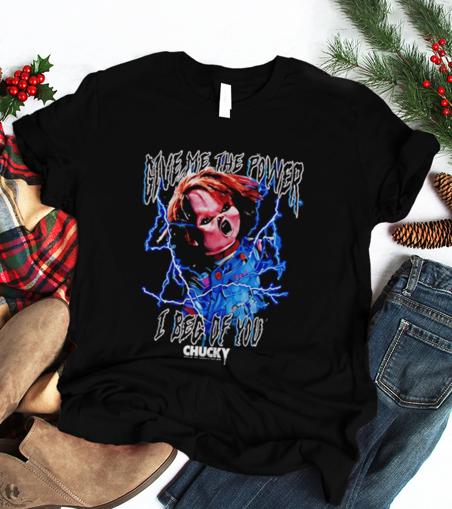 Chucky Give Me The Power I Beg Of You Blue Lightning Screaming Doll T-Shirt