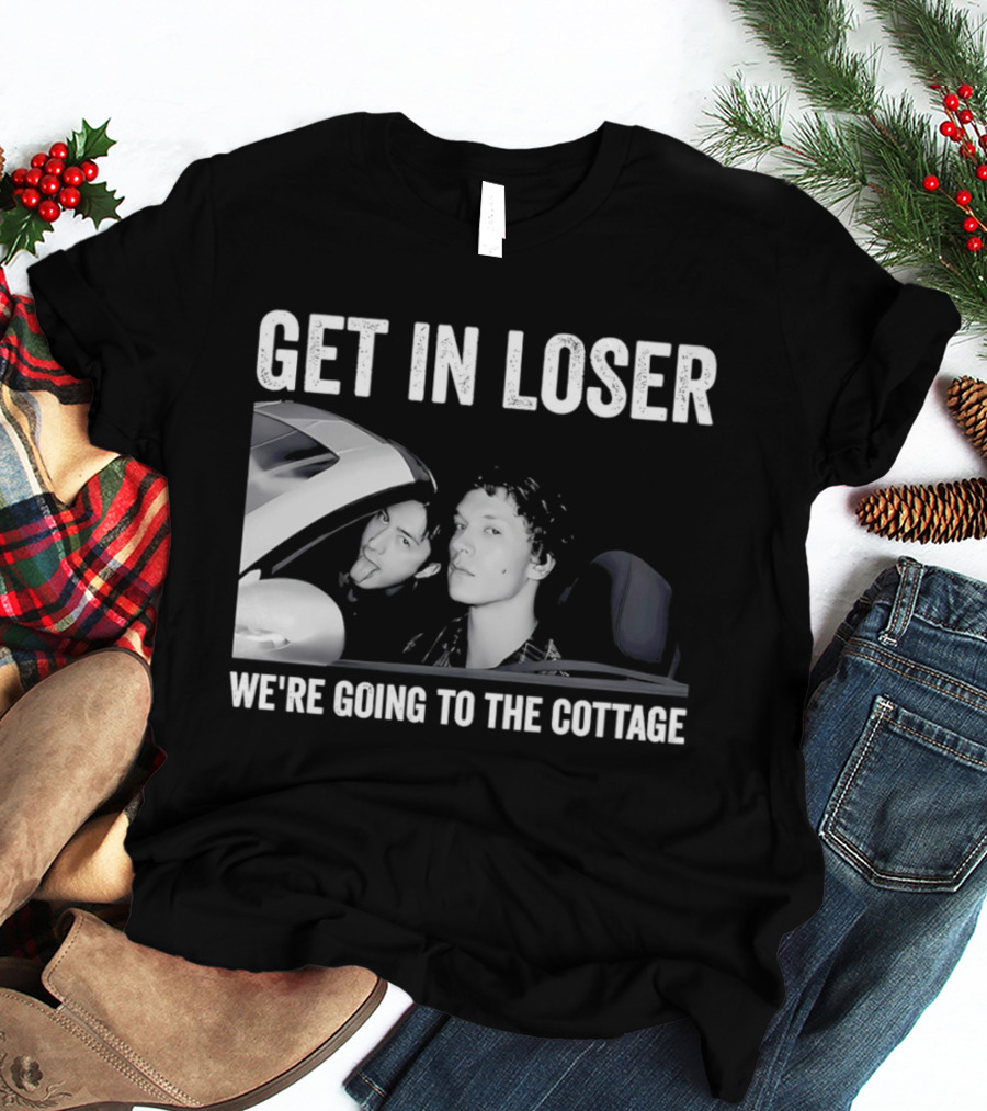 Get In Loser We're Going To The Cottage With Mannequin And Car T-Shirt