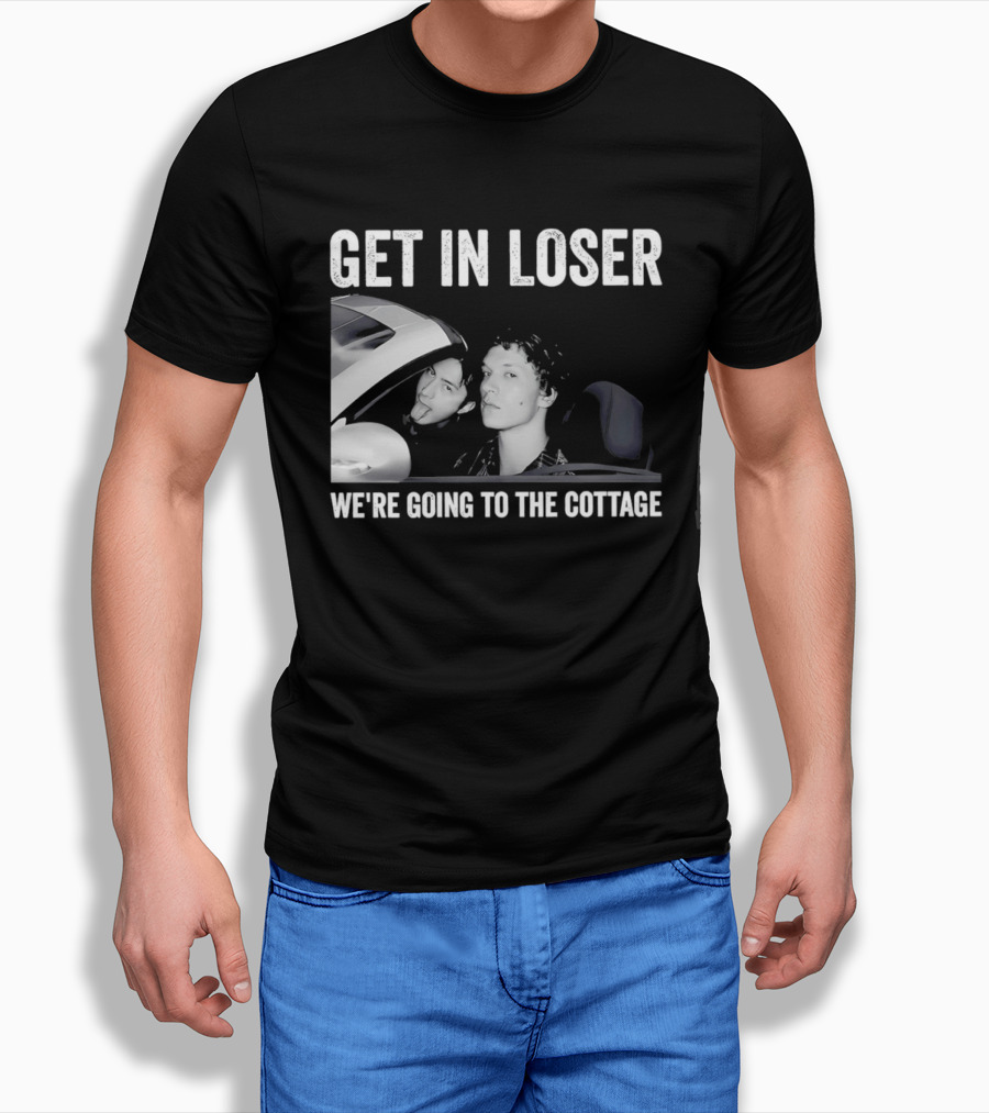 Get In Loser We're Going To The Cottage With Mannequin And Car T-Shirt
