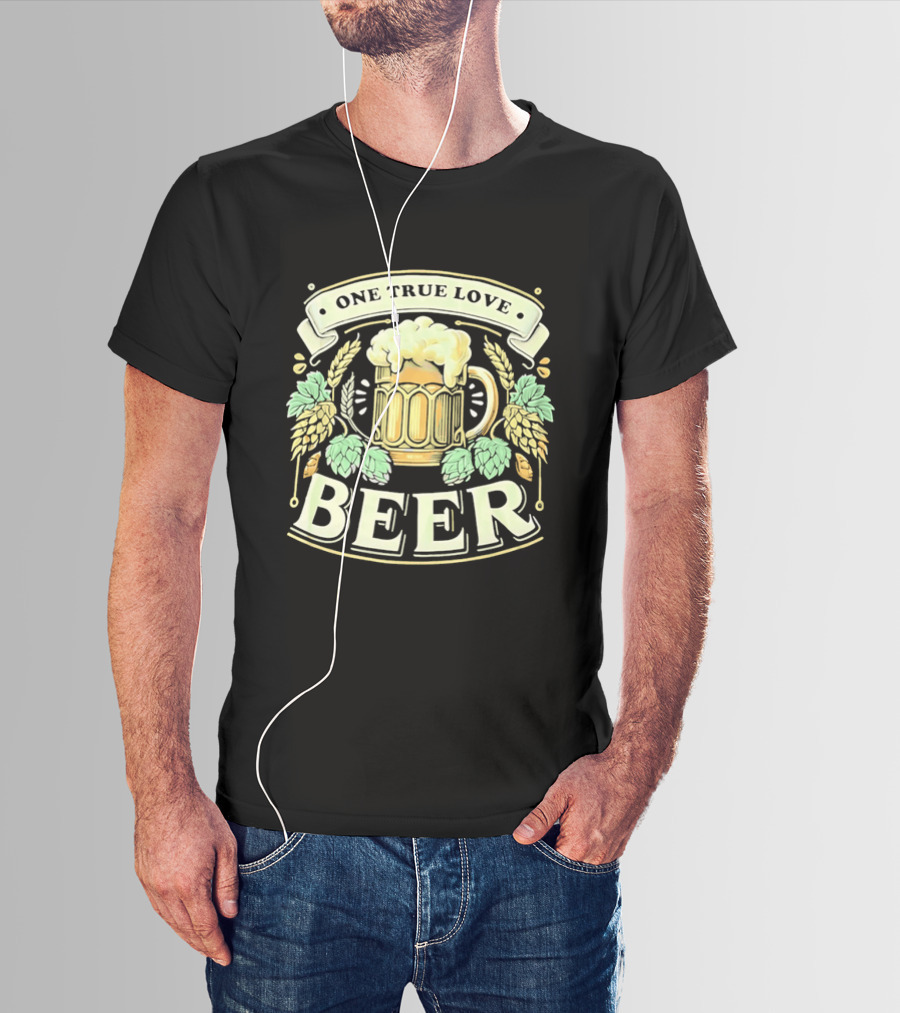 One True Love Beer Frothy Hop Cones Wheat Ears T-Shirt