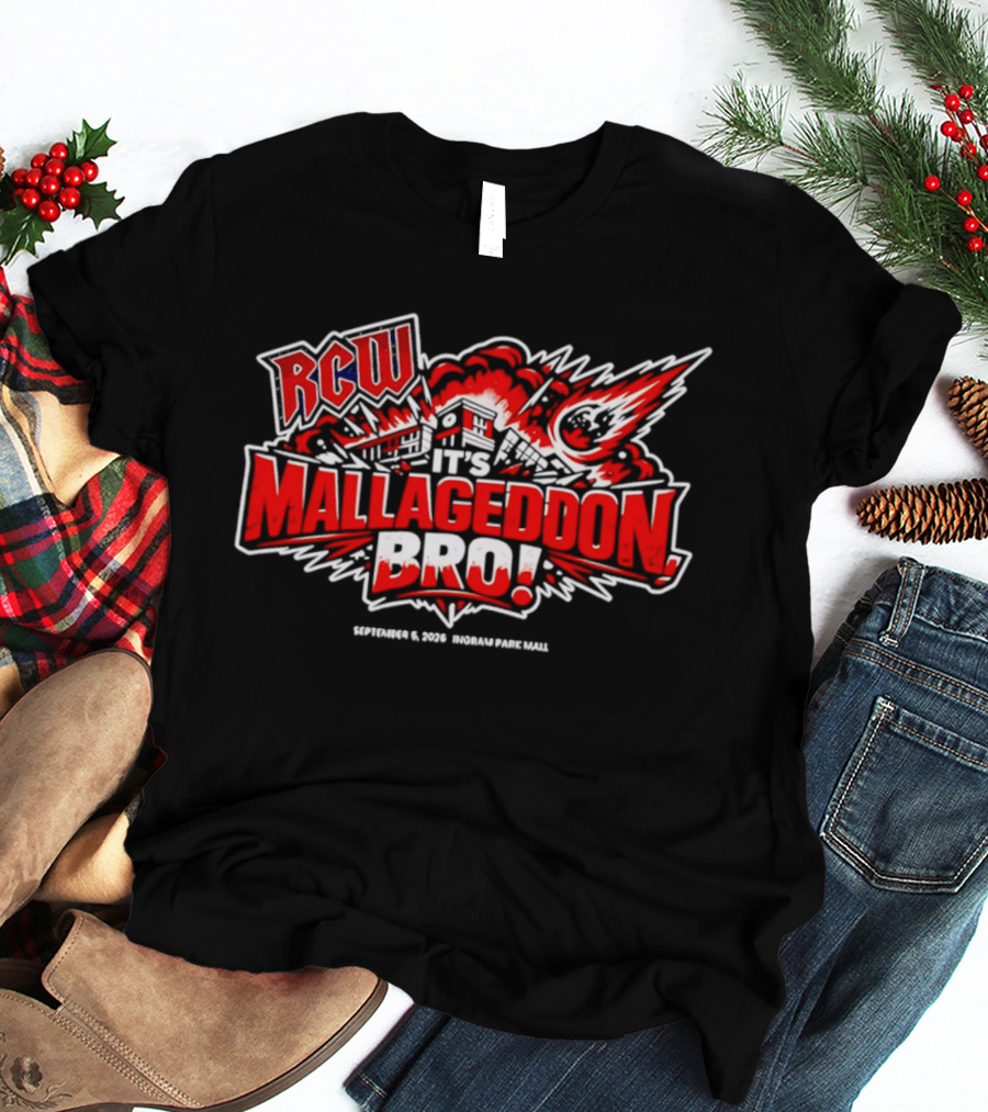 RCW Mallageddon Bro September 5 2026 Ingram Park Mall Explosion Event T-Shirt