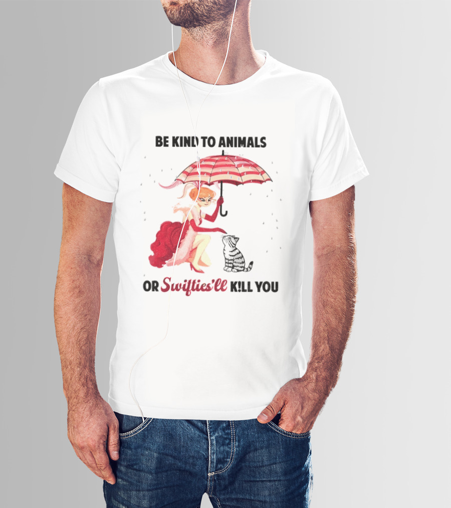 Be Kind To Animals Or Swifties'll Kill You Red Umbrella And Cat T-Shirt