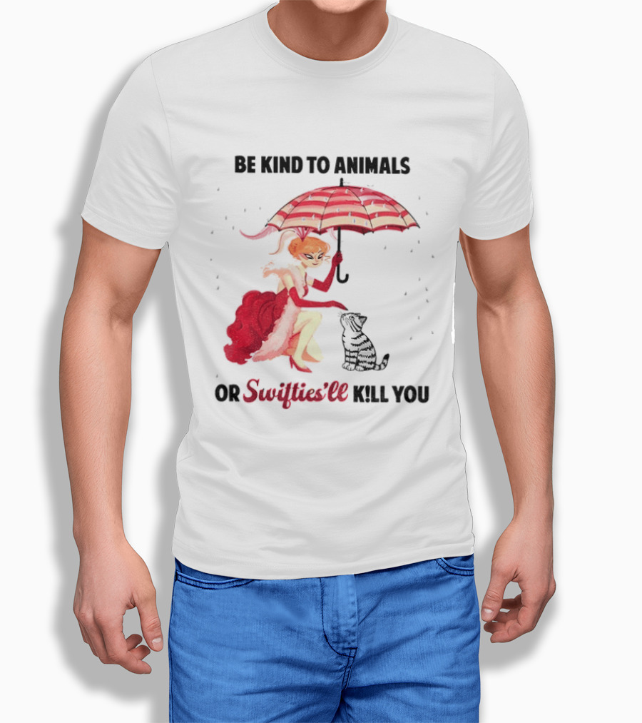 Be Kind To Animals Or Swifties'll Kill You Red Umbrella And Cat T-Shirt