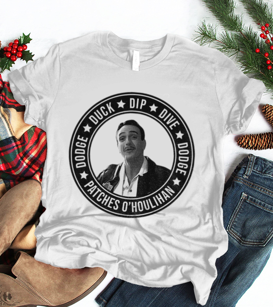 Patches O'Houlihan Dodge Duck Dip Dive Dodge T-Shirt
