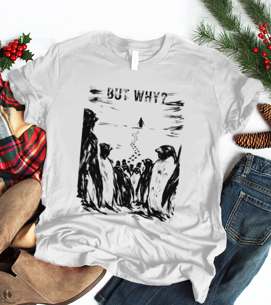 Nihilist Penguin But Why Snow Scene T-Shirt