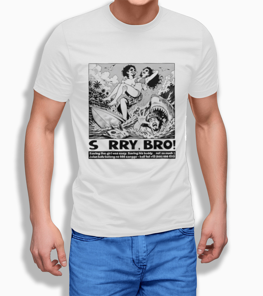 Sorry Bro Saving Girl Surfing Shark Attack Bali Canggu T-Shirt