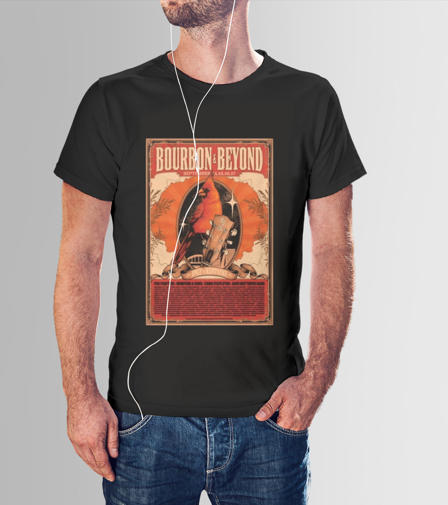 Bourbon & Beyond September 24 25 26 27 Louisville Kentucky Foo Fighters Mumford & Sons Chris Stapleton Dave Matthews Band T-Shirt