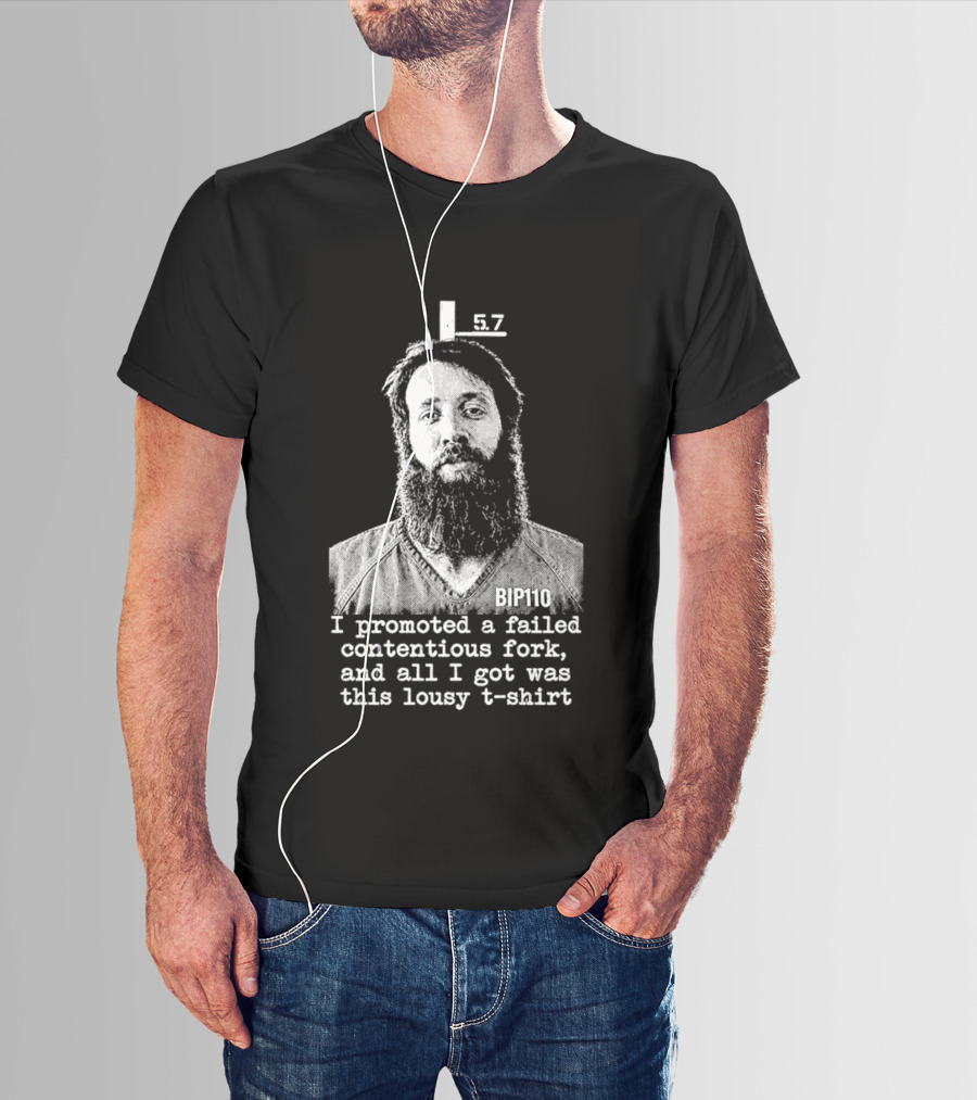 I Promoted A Failed Contentious Fork And All I Got Was This Lousy 57 T-Shirt
