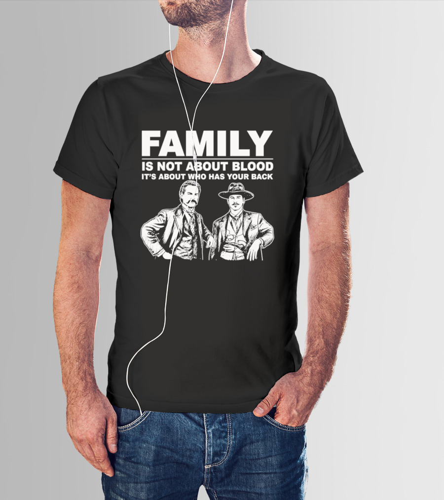 Family Is Not About Blood It's About Who Has Your Back Tombstone Western T-Shirt
