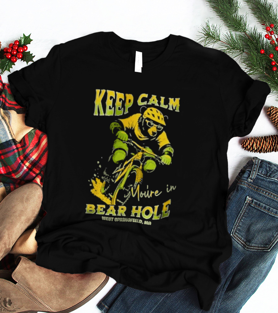Keep Calm You're In Bear Hole West Springfield MA Cartoon Animal Riding Mountain Bike Helmet Sunglasses T-Shirt