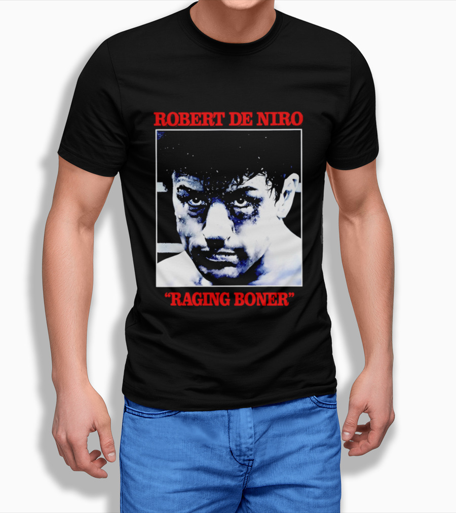 Robert De Niro Raging Boner T-Shirt
