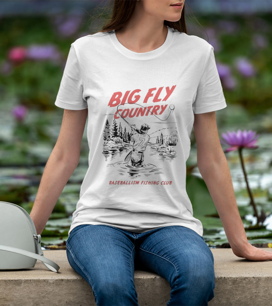 Big Fly Country Baseballism Fishing Club T-Shirt