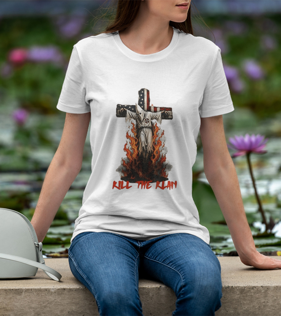 Ku Klux Klan Burning American Flag Cross Kill The Klan T-Shirt