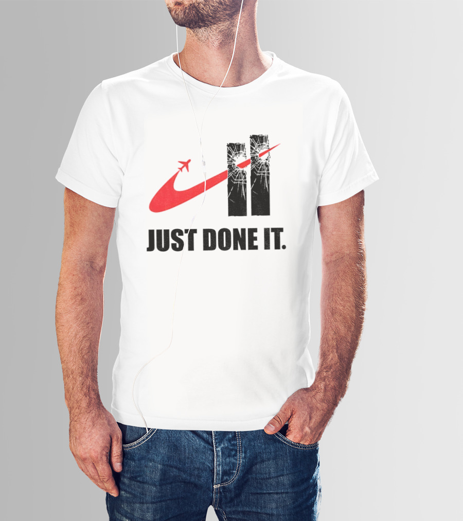 Dark Humor Just Done It 9 11 Meme Twin Towers Airplane Swoosh T-Shirt