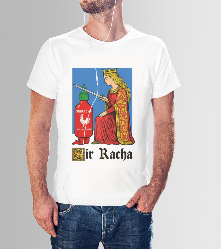 Sir Racha Sriracha Hot Chili Sauce Royalty Knight Royals T-Shirt
