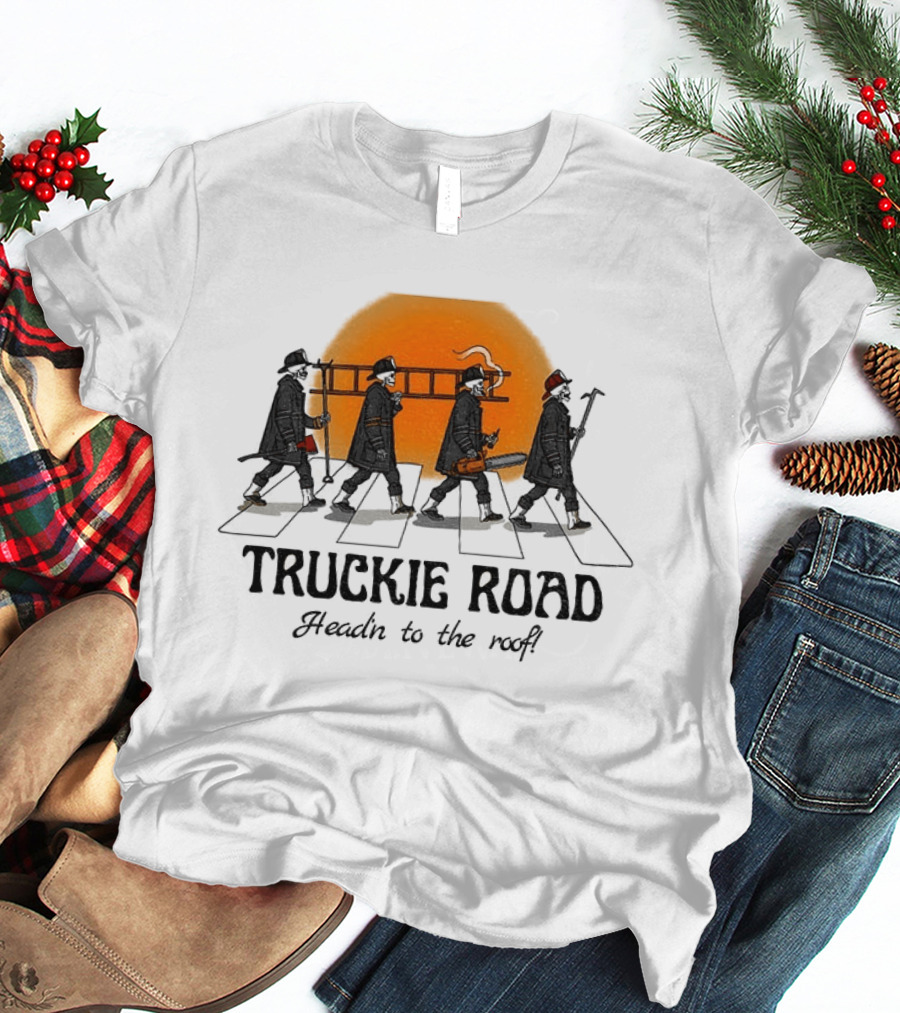 Truckie Road Firefighters Head'n To The Roof T-Shirt
