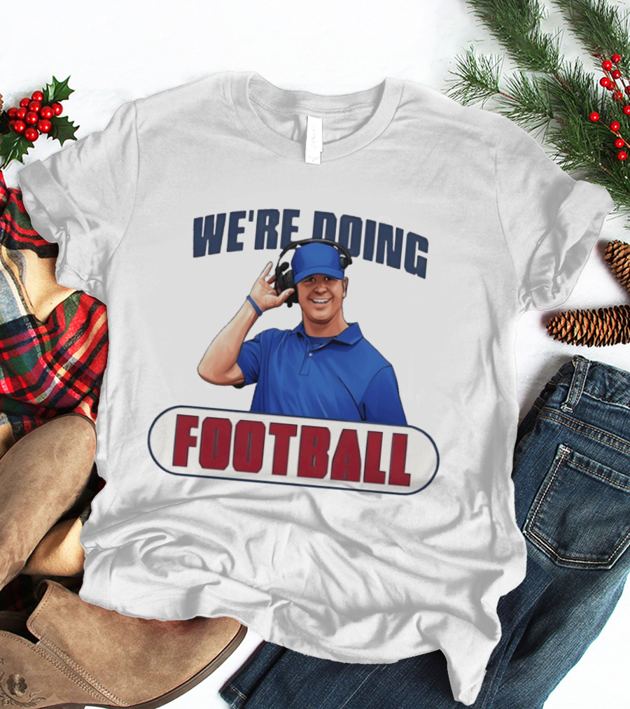 We're Doing Football Stephen Lian Buffalo Bills T-Shirt
