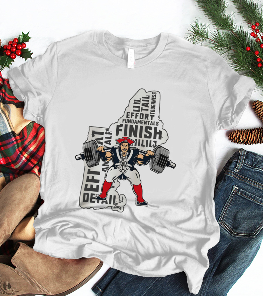 New England Patriots Weight Room Effort Fundamentals Finish Toughness T-Shirt