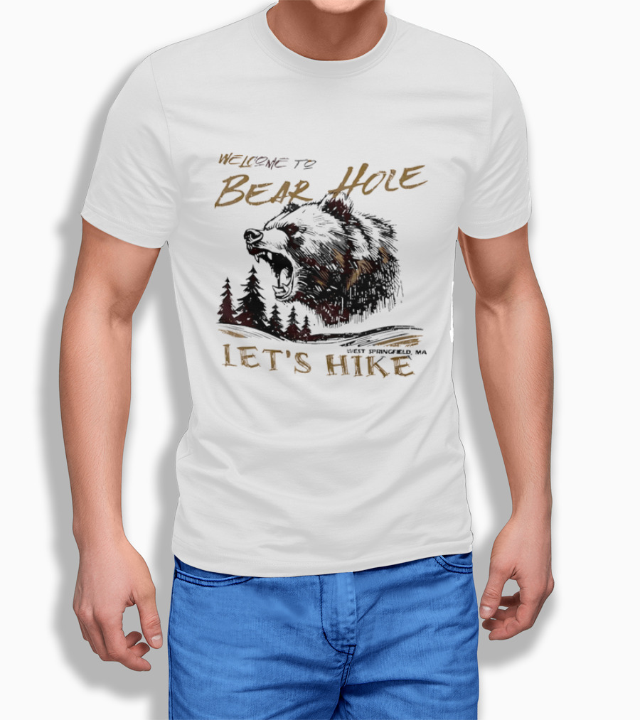 Welcome To Bear Hole Let's Hike West Springfield MA Roaring Grizzly Head Pine Trees Sketch T-Shirt