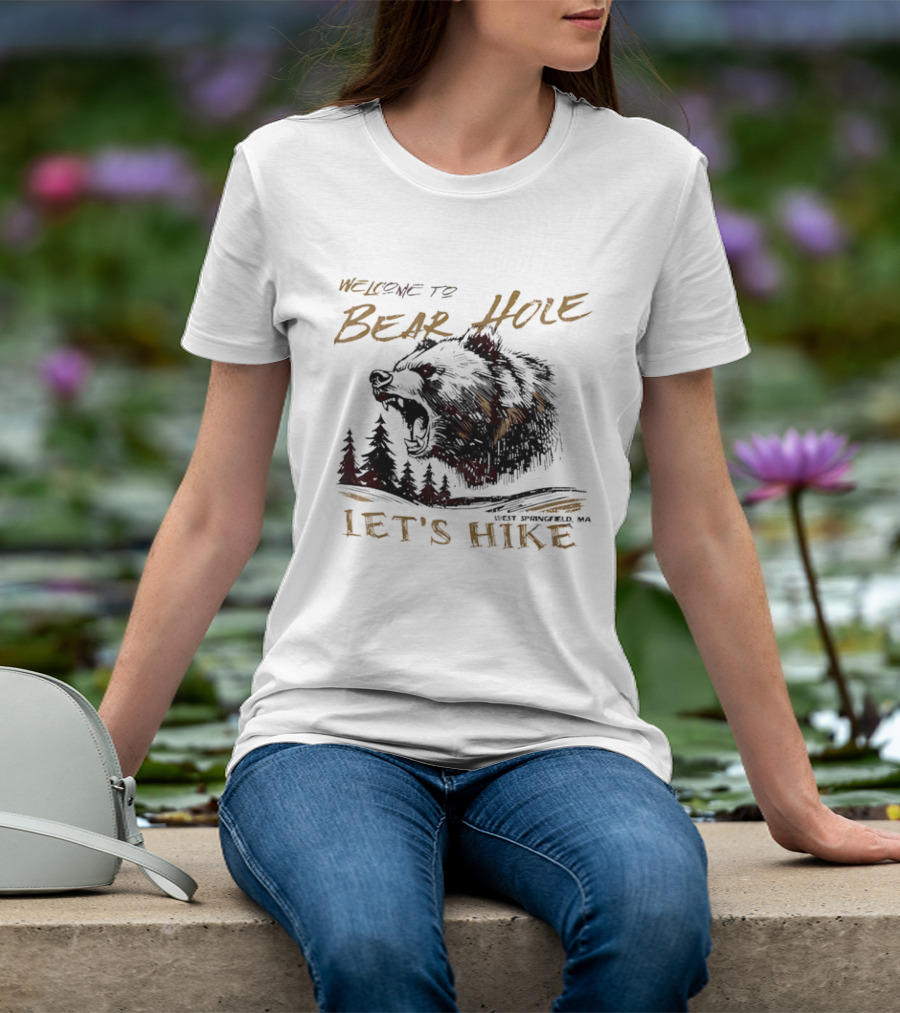 Welcome To Bear Hole Let's Hike West Springfield MA Roaring Grizzly Head Pine Trees Sketch T-Shirt