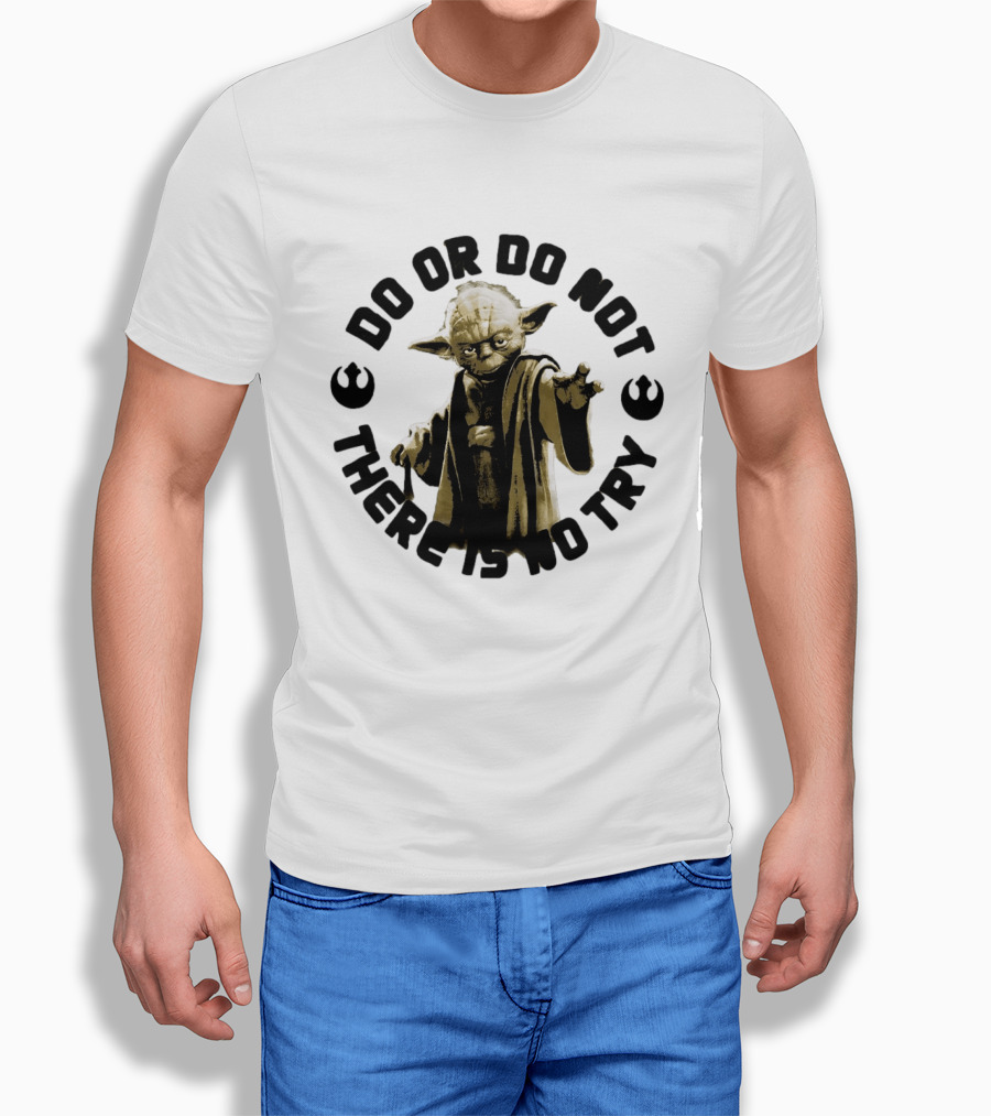 Yoda Star Wars Do Or Do Not There Is No Try T-Shirt
