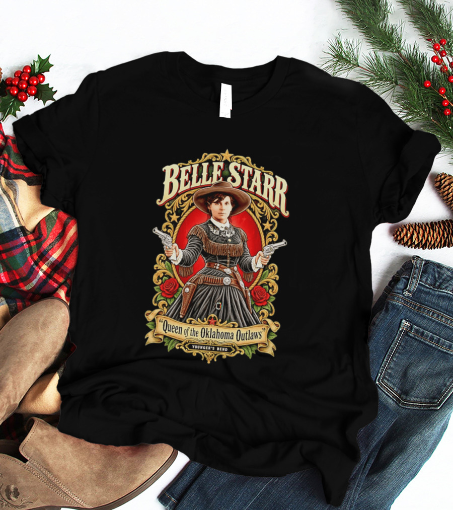 Belle Starr Queen Of The Oklahoma Outlaws Younger's Bend Roses Gunslinger T-Shirt